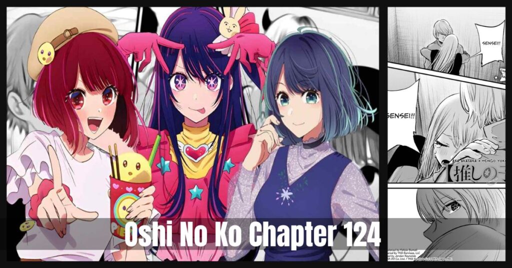 Oshi No Ko Chapter 124 Release Date
